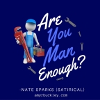 Are You Man Enough? (Guest post for Amy R. Buckley)